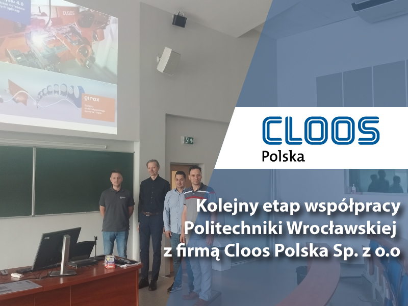 Kolejny etap współpracy Politechniki Wrocławskiej z firmą Cloos Polska Sp. z o.o.
