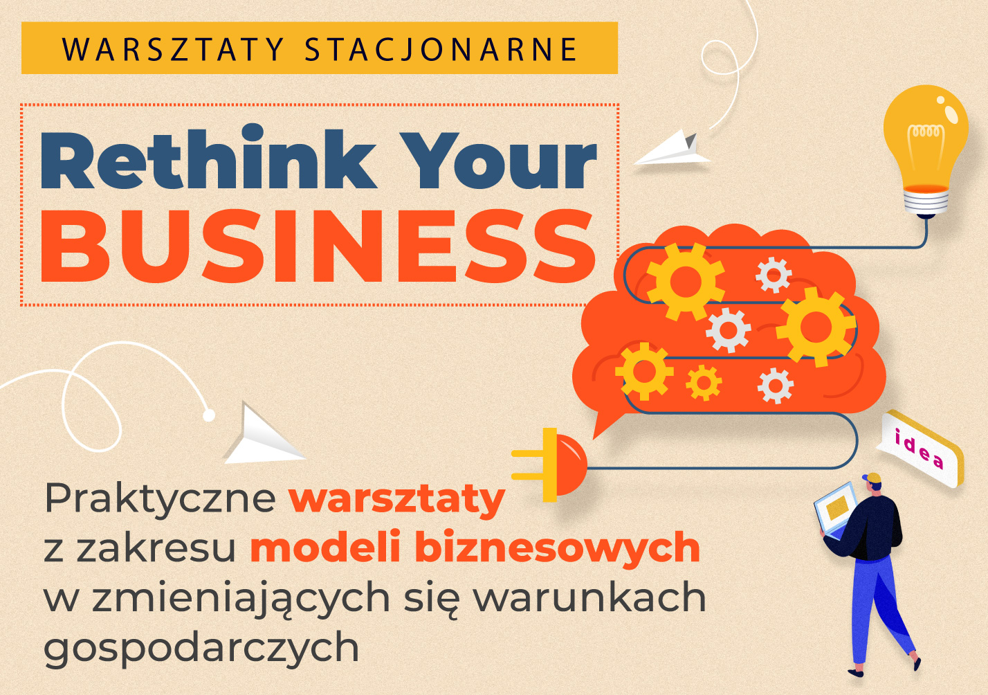 Rethink Your Business: Praktyczne warsztaty z zakresu modeli biznesowych w zmieniających się warunkach gospodarczych